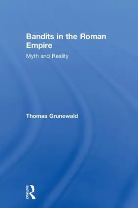 Grunewald |  Bandits in the Roman Empire | Buch |  Sack Fachmedien