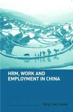 Cooke |  HRM, Work and Employment in China | Buch |  Sack Fachmedien