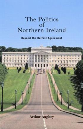 Aughey |  The Politics of Northern Ireland | Buch |  Sack Fachmedien