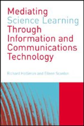 Holliman / Scanlon |  Mediating Science Learning through Information and Communications Technology | Buch |  Sack Fachmedien