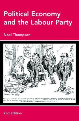 Thompson |  Political Economy and the Labour Party | Buch |  Sack Fachmedien