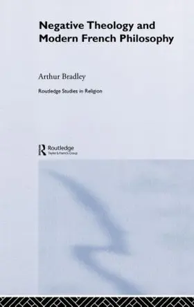 Bradley |  Negative Theology and Modern French Philosophy | Buch |  Sack Fachmedien