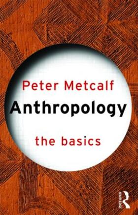 Metcalf |  Anthropology: The Basics | Buch |  Sack Fachmedien