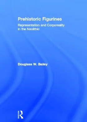 Bailey |  Prehistoric Figurines | Buch |  Sack Fachmedien