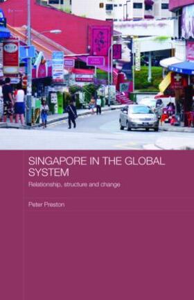 Preston |  Singapore in the Global System | Buch |  Sack Fachmedien