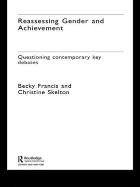 Francis / Skelton |  Reassessing Gender and Achievement | Buch |  Sack Fachmedien