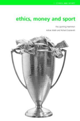 Walsh / Giulianotti | Ethics, Money and Sport | Buch | 978-0-415-33339-9 | sack.de