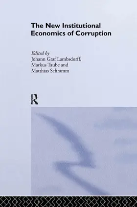 Lambsdorff / Taube / Schramm |  The New Institutional Economics of Corruption | Buch |  Sack Fachmedien