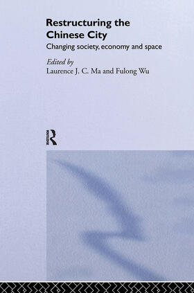 Ma / Wu |  Restructuring the Chinese City | Buch |  Sack Fachmedien