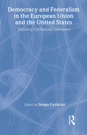 Fabbrini |  Democracy and Federalism in the European Union and the United States | Buch |  Sack Fachmedien