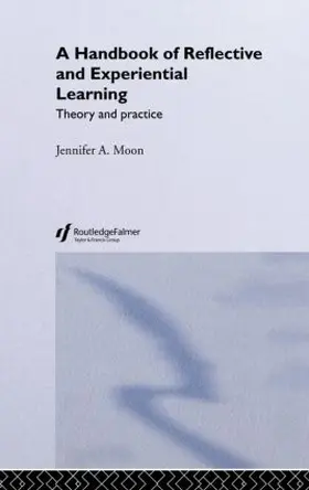 Moon |  A Handbook of Reflective and Experiential Learning | Buch |  Sack Fachmedien