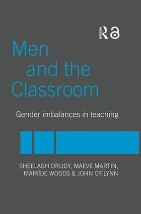 Drudy / Martin / O'Flynn | Men and the Classroom | Buch | 978-0-415-33568-3 | sack.de