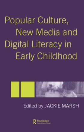 Marsh |  Popular Culture, New Media and Digital Literacy in Early Childhood | Buch |  Sack Fachmedien