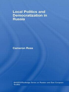 Ross |  Local Politics and Democratization in Russia | Buch |  Sack Fachmedien