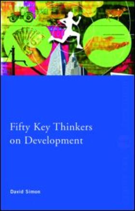 Simon |  Fifty Key Thinkers on Development | Buch |  Sack Fachmedien