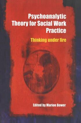 Bower |  Psychoanalytic Theory for Social Work Practice | Buch |  Sack Fachmedien