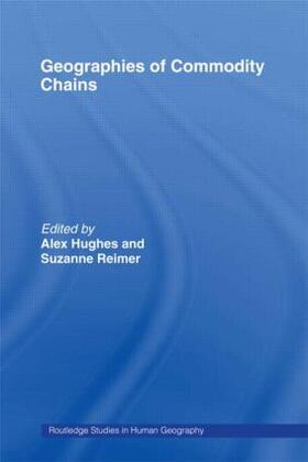 S / Hughes / Reimer |  Geographies of Commodity Chains | Buch |  Sack Fachmedien