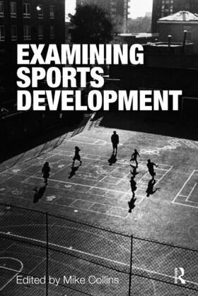 Collins |  Examining Sports Development | Buch |  Sack Fachmedien