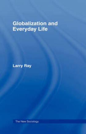 Ray |  Globalization and Everyday Life | Buch |  Sack Fachmedien