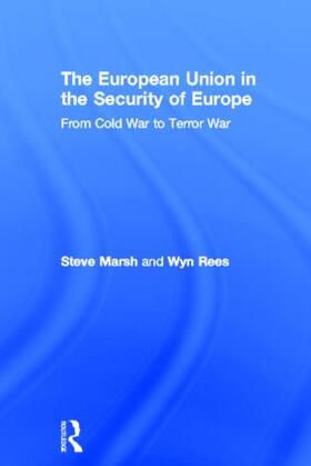 Marsh / Rees |  The European Union in the Security of Europe | Buch |  Sack Fachmedien