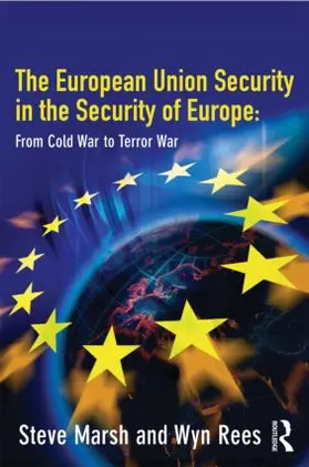 Marsh / Rees |  The European Union in the Security of Europe | Buch |  Sack Fachmedien