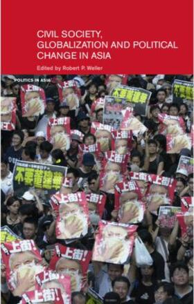 Weller |  Civil Life, Globalization and Political Change in Asia | Buch |  Sack Fachmedien