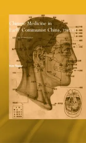 Taylor |  Chinese Medicine in Early Communist China, 1945-1963 | Buch |  Sack Fachmedien