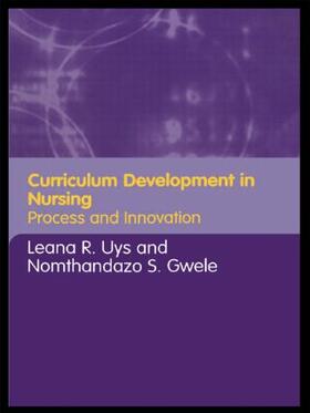 Uys / Gwele |  Curriculum Development in Nursing | Buch |  Sack Fachmedien