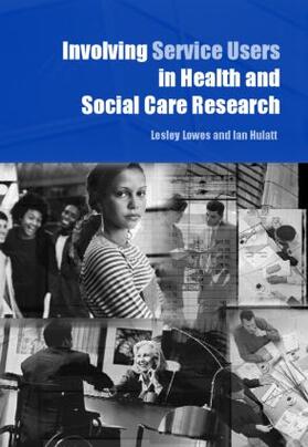 Lowes / Hulatt |  Involving Service Users in Health and Social Care Research | Buch |  Sack Fachmedien
