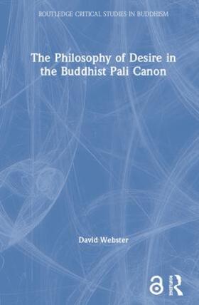 Webster |  The Philosophy of Desire in the Buddhist Pali Canon | Buch |  Sack Fachmedien
