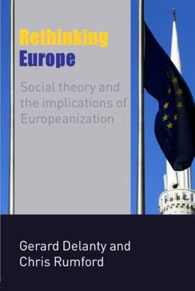 Delanty / Rumford |  Rethinking Europe | Buch |  Sack Fachmedien
