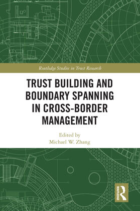 Zhang |  Trust Building and Boundary Spanning in Cross-Border Management | Buch |  Sack Fachmedien