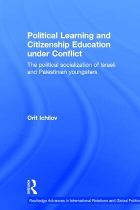 Ichilov |  Political Learning and Citizenship Education Under Conflict | Buch |  Sack Fachmedien