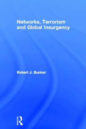 Bunker |  Networks, Terrorism and Global Insurgency | Buch |  Sack Fachmedien