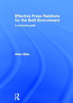 Elias |  Effective Press Relations for the Built Environment | Buch |  Sack Fachmedien