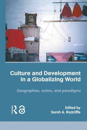 Radcliffe |  Culture and Development in a Globalizing World | Buch |  Sack Fachmedien