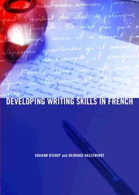 Bishop / Haezewindt |  Developing Writing Skills in French | Buch |  Sack Fachmedien