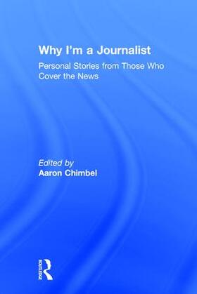 Chimbel |  Why I'm a Journalist | Buch |  Sack Fachmedien