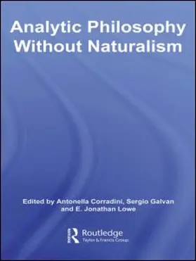 Corradini / Galvan / Lowe | Analytic Philosophy Without Naturalism | Buch | 978-0-415-34945-1 | sack.de