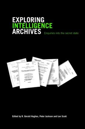 Hughes / Jackson / Scott |  Exploring Intelligence Archives | Buch |  Sack Fachmedien