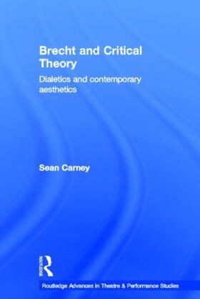 Carney |  Brecht and Critical Theory | Buch |  Sack Fachmedien