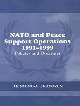 Frantzen |  NATO and Peace Support Operations, 1991-1999 | Buch |  Sack Fachmedien