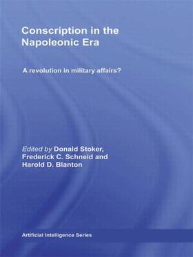Stoker / Schneid / Blanton |  Conscription in the Napoleonic Era | Buch |  Sack Fachmedien