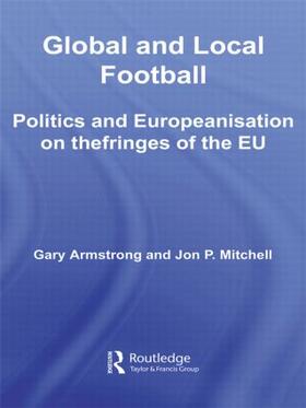 Armstrong / Mitchell |  Global and Local Football | Buch |  Sack Fachmedien