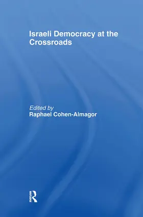 Cohen-Almagor |  Israeli Democracy at the Crossroads | Buch |  Sack Fachmedien