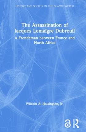 Hoisington / Hoisington, Jr. |  The Assassination of Jacques Lemaigre Dubreuil | Buch |  Sack Fachmedien