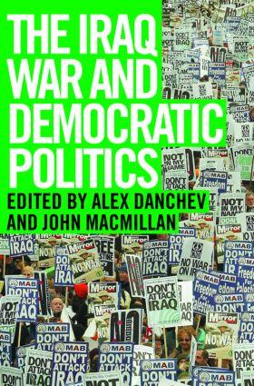 Danchev / MacMillan |  The Iraq War and Democratic Politics | Buch |  Sack Fachmedien