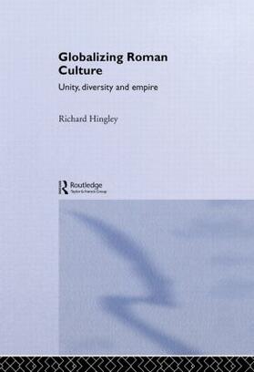 Hingley |  Globalizing Roman Culture | Buch |  Sack Fachmedien