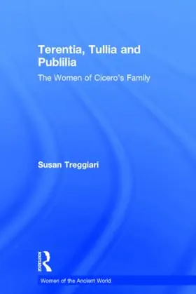 Treggiari |  Terentia, Tullia and Publilia | Buch |  Sack Fachmedien