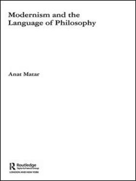 Matar |  Modernism and the Language of Philosophy | Buch |  Sack Fachmedien